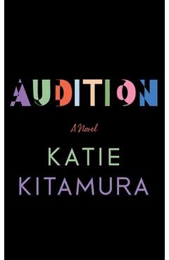 Audition - Katie Kitamura