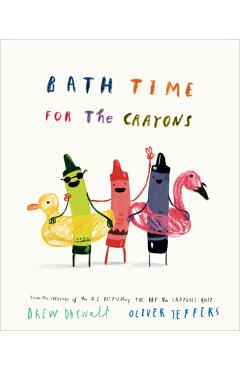 Bath Time for the Crayons - Drew Daywalt