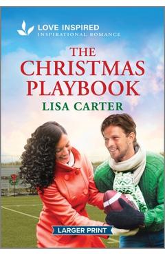 The Christmas Playbook: An Uplifting Inspirational Romance - Lisa Carter