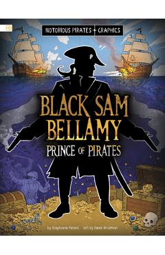 Black Sam Bellamy, Prince of Pirates - Stephanie Peters