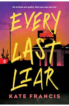 Every Last Liar - Kate Francis