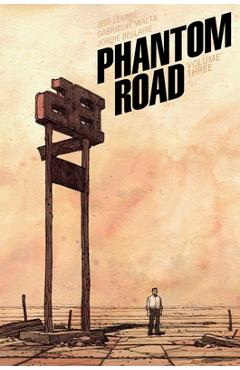 Phantom Road Volume 3 - Jeff Lemire