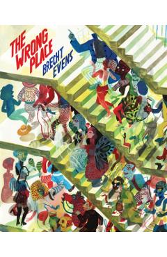 The Wrong Place - Brecht Evens