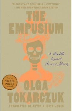 The Empusium: A Health Resort Horror Story - Olga Tokarczuk