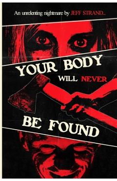 Your Body Will Never Be Found - Jeff Strand