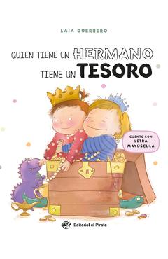 Quien Tiene Un Hermano Tiene Un Tesoro / Whoever Has a Sibling, Has a Treasure - Laia Guerrero