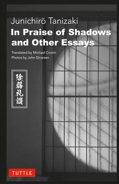 In Praise of Shadows and Other Essays - Junichiro Tanizaki