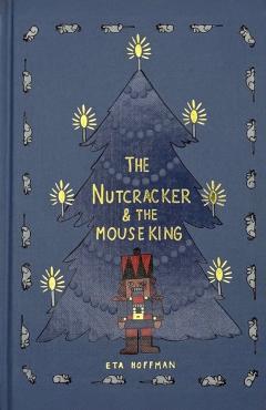 Nutcracker (Collector's Edition) - E.t.a. Hoffman