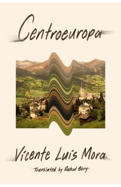 Centroeuropa - Vicente Luis Mora