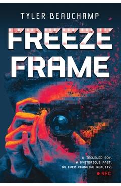 Freeze Frame - Tyler Beauchamp