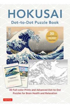 Hokusai Dot-To-Dot Puzzle Book: 30 Full-Color Prints and 30 Advanced Dot-To-Dot Puzzles for Brain Health and Relaxation -