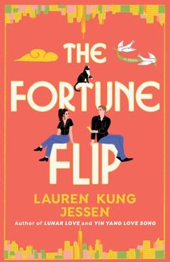 The Fortune Flip - Lauren Kung Jessen