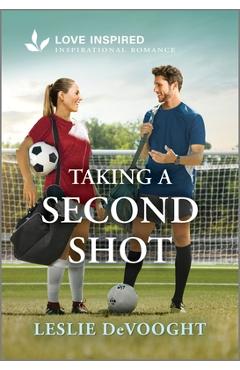 Taking a Second Shot: An Uplifting Inspirational Romance - Leslie Devooght