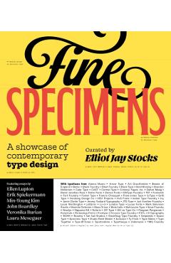 Fine Specimens: A Showcase of Contemporary Type Designs - Elliot Jay Stocks