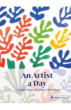 An Artist a Day: A Daily Diary of Artists' Birthdays - Michael Semff