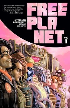 Free Planet Volume 1: A Romantic, Geopolitical Space Opera Graphic Novel - Aubrey Sitterson