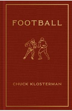Football - Chuck Klosterman
