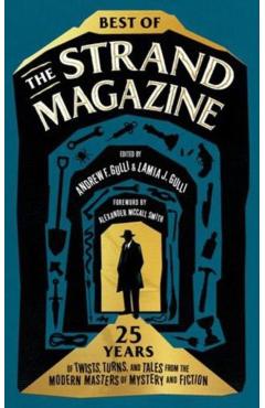Best of the Strand Magazine: 25 Years of Twists, Turns, and Tales from the Modern Masters of Mystery and Fiction - Lamia J. Gulli