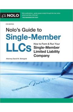 Nolo's Guide to Single-Member Llcs: How to Form & Run Your Single-Member Limited Liability Company - David M. Steingold