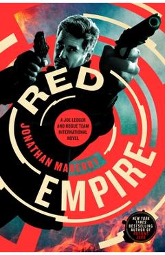 Red Empire: A Joe Ledger and Rogue Team International Novel