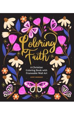Coloring Faith: A Christian Coloring Book for Women Featuring Bible Verses and Inspirational Art - Ginny Mossman