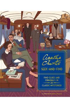 Agatha Christie Seek-And-Find: Find Clues and Criminals in 20 Classic Mysteries! -