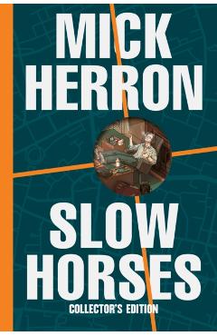 Slow Horses (Collector's Edition) - Mick Herron