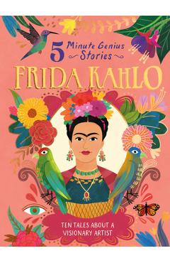 Frida Kahlo: 5-Minute Genius Stories - Stephen Krensky