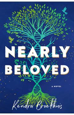 Nearly Beloved - Kendra Broekhuis
