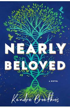 Nearly Beloved - Kendra Broekhuis