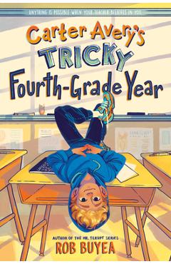 Carter Avery\'s Tricky Fourth-Grade Year - Rob Buyea