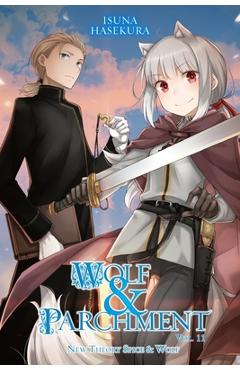 Wolf & Parchment: New Theory Spice & Wolf, Vol. 11 (Light Novel) - Isuna Hasekura