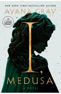 I, Medusa - Ayana Gray