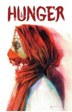 Hunger Bill Sienkiewicz Premiere Edition - Nihaarika Negi