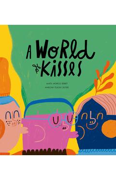 A World of Kisses - Marta Morros