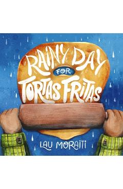 Rainy Day for Tortas Fritas - Lau Moraiti