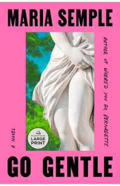 Go Gentle - Maria Semple