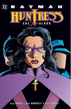 Batman: Huntress - Cry for Blood (2025 Edition) - Greg Rucka
