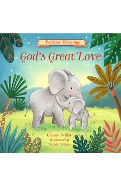 God's Great Love: (Part of the Bedtime Blessings Series)