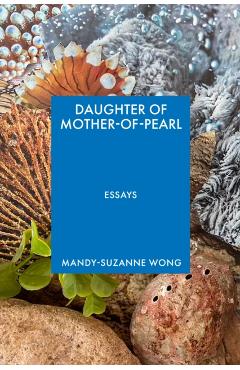 Daughter of Mother-Of-Pearl - Mandy-suzanne Wong