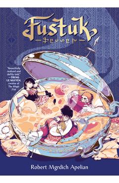 Fustuk: A Graphic Novel - Robert Mgrdich Apelian