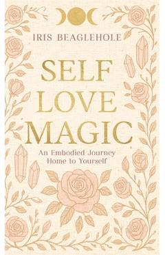Self Love Magic - Iris Beaglehole - Imagine 1