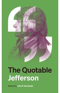 The Quotable Jefferson - Thomas Jefferson