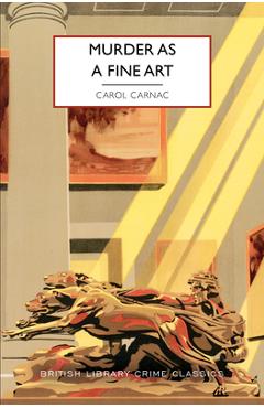 Murder as a Fine Art - Carol Carnac