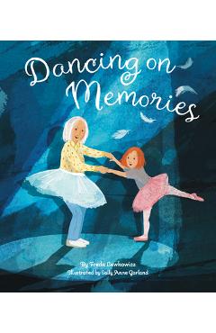Dancing on Memories - Freda Lewkowicz