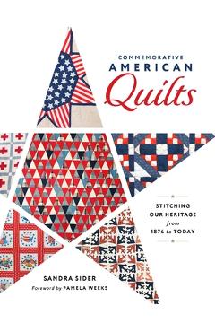 Commemorative American Quilts - Sandra Sider