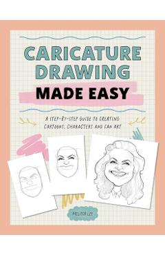 Caricature Drawing Made Easy - Melissa Lee