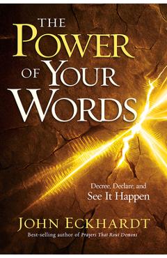 Power of Your Words, The - John Eckhardt
