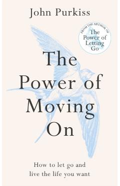 Power of Moving On - John Purkiss