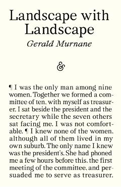 Landscape with Landscape - Gerald Murnane